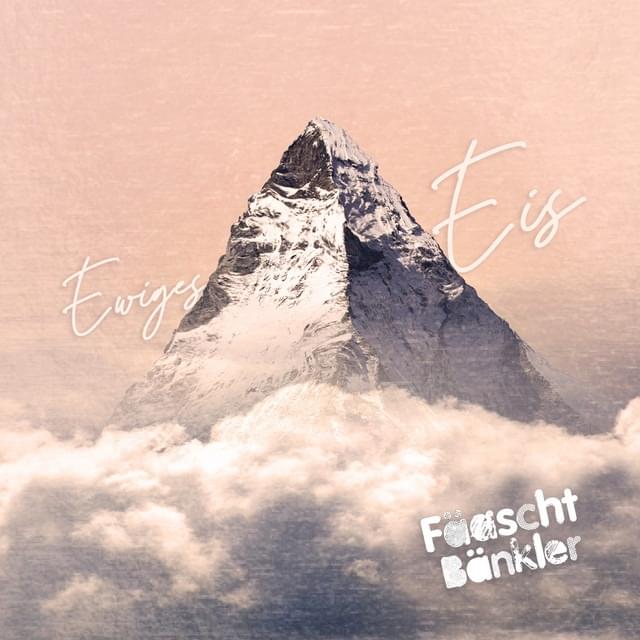 Album cover art for "Ewiges Eis" by Fäaschtbänkler