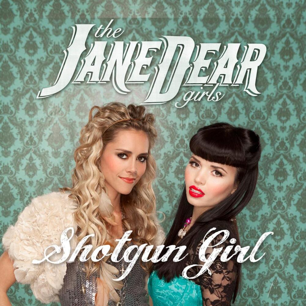 Shotgun Girl by The JaneDear Girls