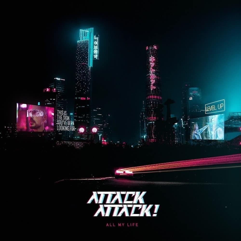 All My Life by Attack Attack!