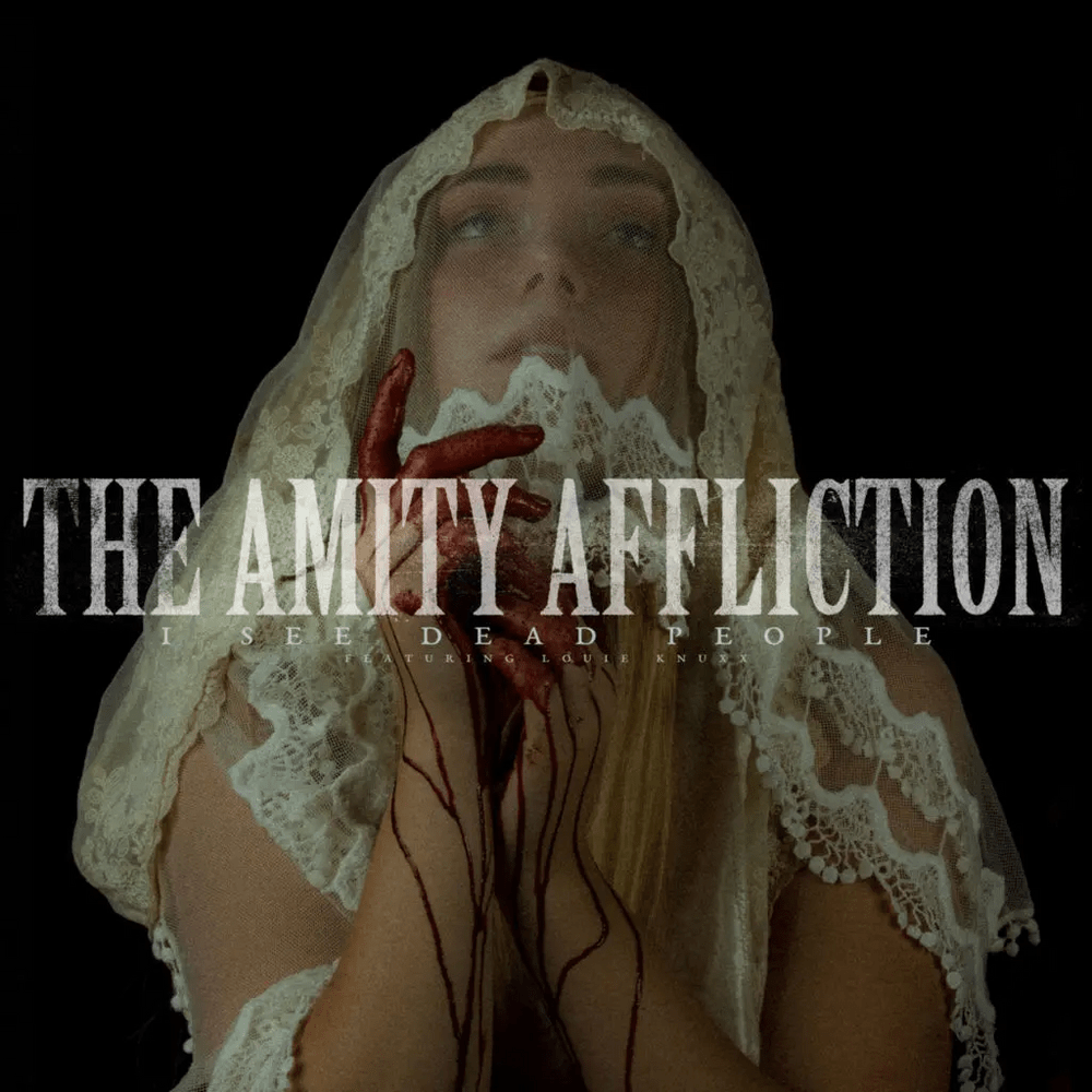 Album cover art for "I See Dead People" by The Amity Affliction & Louie KnuXX