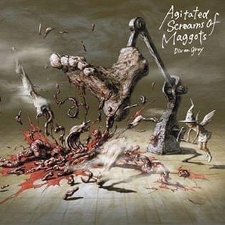 Album cover art for "Agitated Screams of Maggots" by Dir En Grey