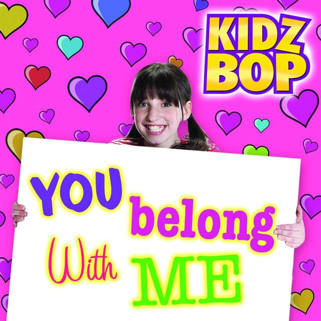 Album cover art for "You Belong With Me" by KIDZ BOP Kids