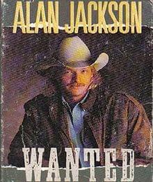 Album cover art for "Wanted" by Alan Jackson