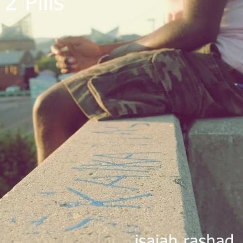 Album cover art for "2x Pills" by Isaiah Rashad