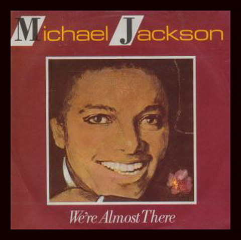 Album cover art for "We’re Almost There" by Michael Jackson