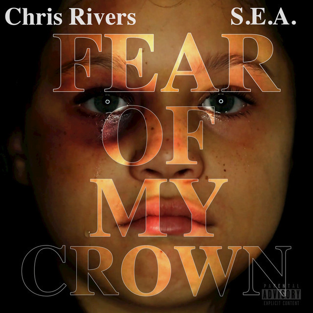 Album cover art for "Fear of My Crown" by Chris Rivers & Sy (Rapper)
