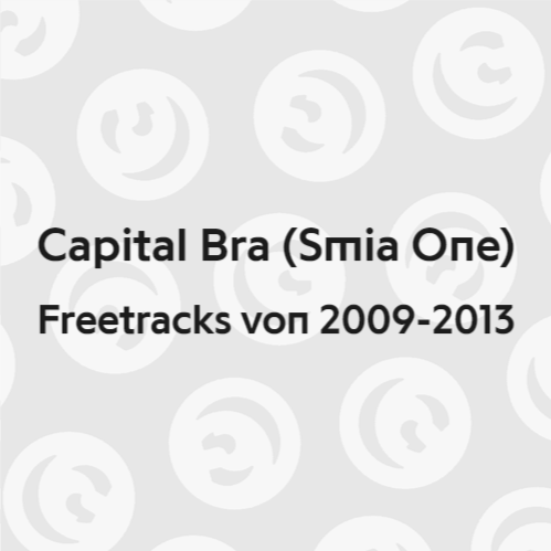 Cover image for Capital Bra (Smia One): Freetracks von 2009-2013