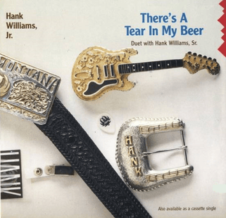 Album cover art for "There’s a Tear in My Beer" by Hank Williams Jr.