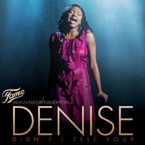 Cover image for Fame Presents Naturi Naughton as Denise: Didn’t I Tell You?