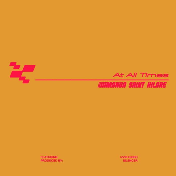 Album cover art for "At All Times" by Manga Saint Hilare & Izzie Gibbs