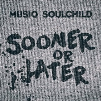 Album cover art for "Sooner or Later" by Musiq Soulchild