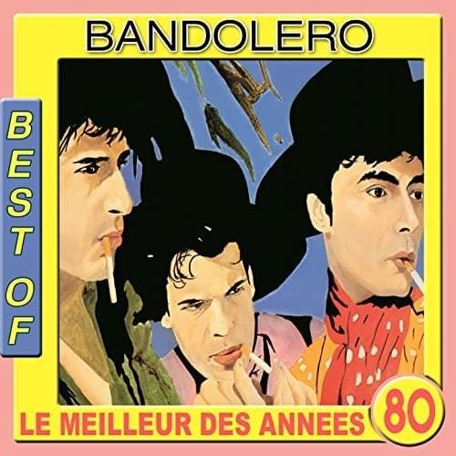 Cover image for Best of Bandelero (Le meilleur des années 80)