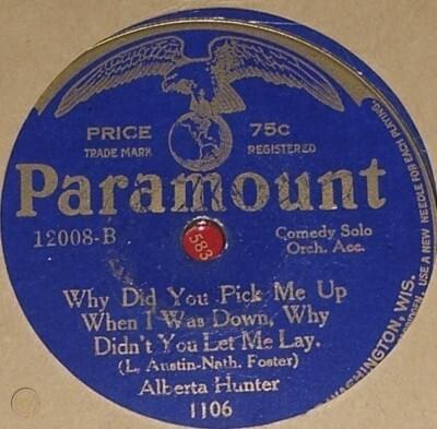 Album cover art for "Why Did You Pick Me Up When I Was Down, Why Didn’t You Let Me Lay" by Alberta Hunter
