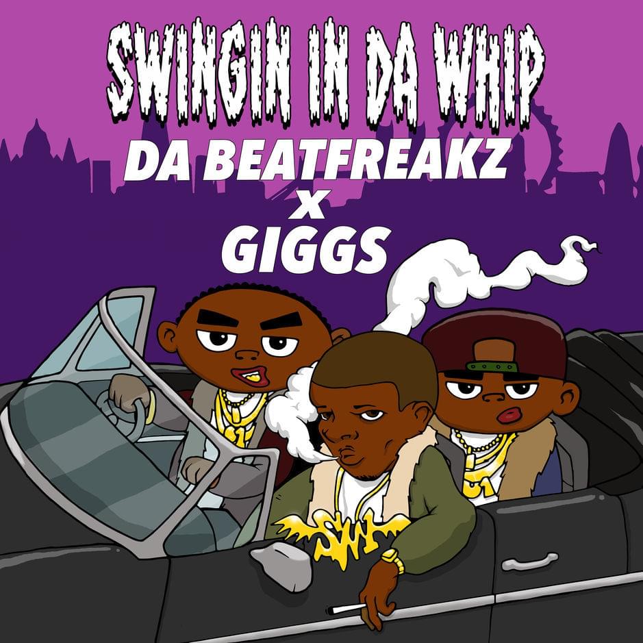 Album cover art for "Swingin in da Whip" by Da Beatfreakz & Giggs