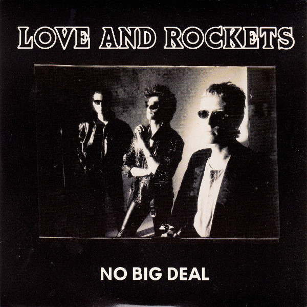 Album cover art for "No Big Deal" by Love and Rockets