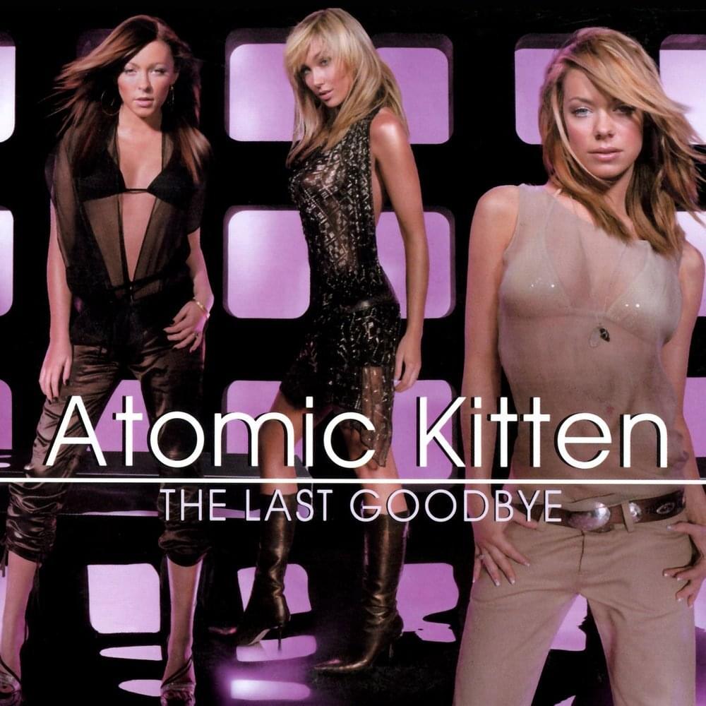 Album cover art for "The Last Goodbye" by Atomic Kitten