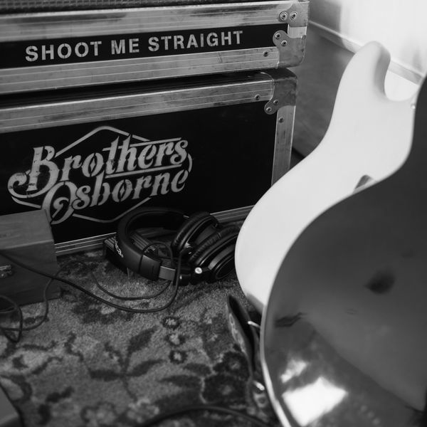 Shoot Me Straight by Brothers Osborne