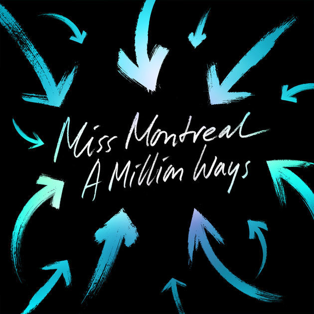 A Million Ways by Miss Montreal