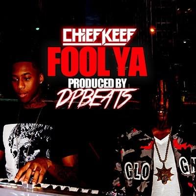 Album cover art for "Fool Ya" by Chief Keef