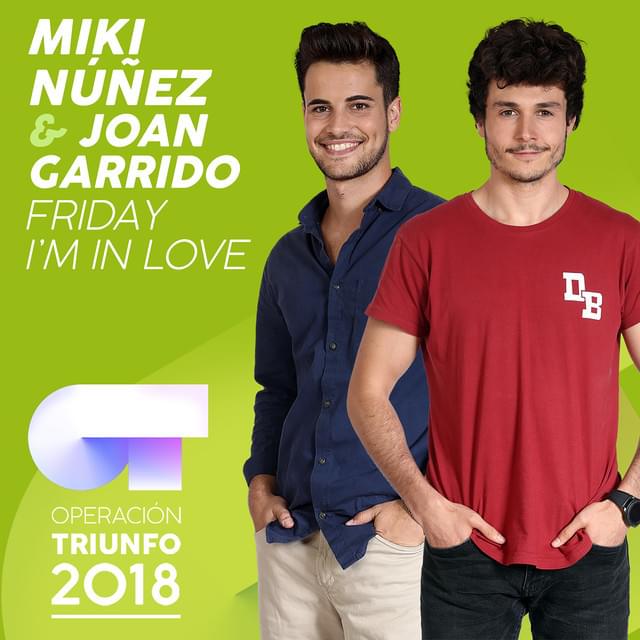 Album cover art for "Friday I’m In Love" by Operación Triunfo 2018 & Miki Núñez & Joan Garrido