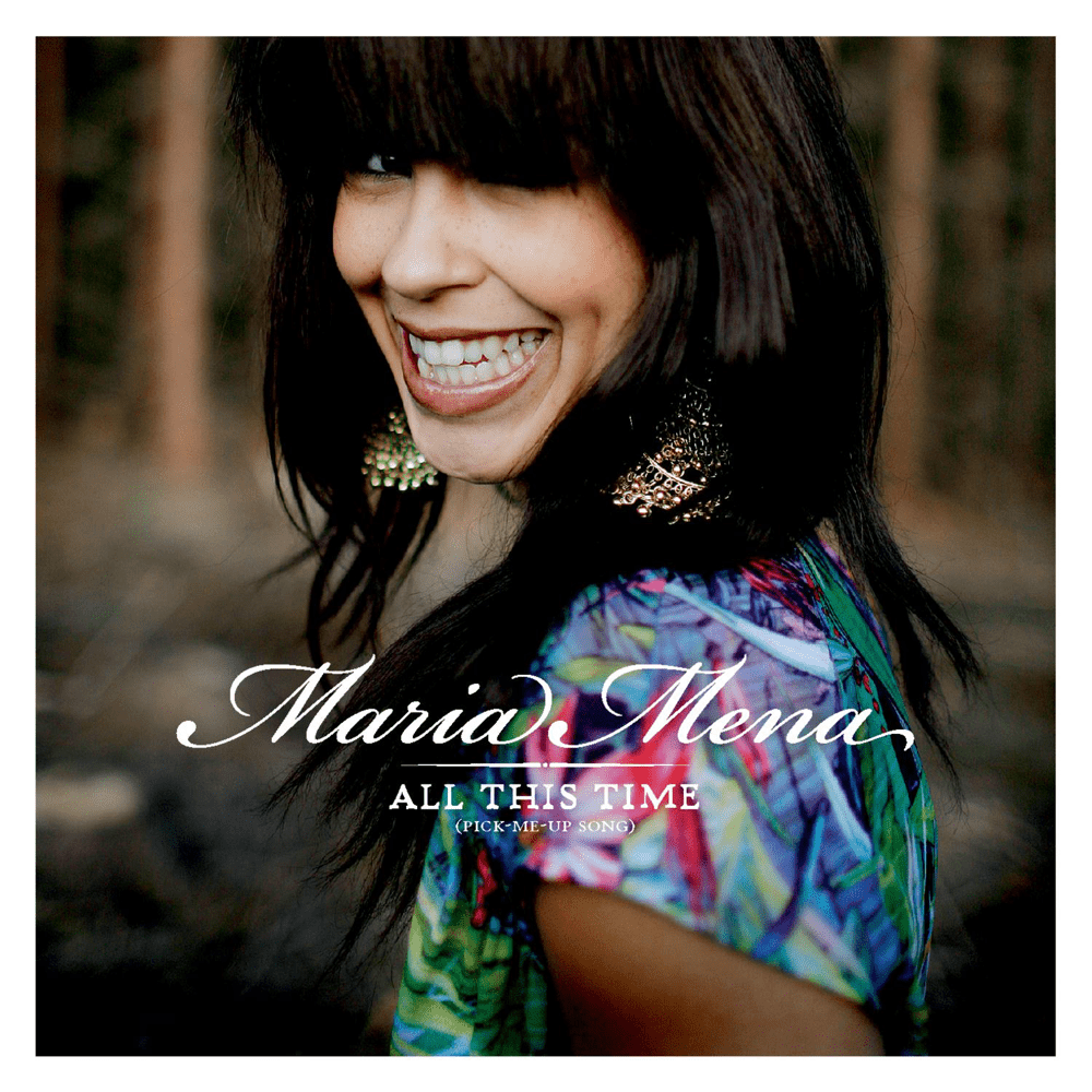 Album cover art for "All This Time (Pick-Me-Up Song)" by Maria Mena
