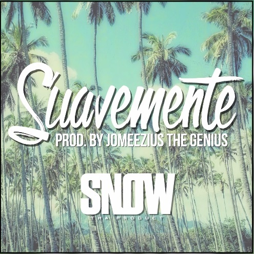 Album cover art for "Suavemente" by Snow Tha Product