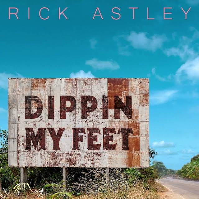 Album cover art for "Dippin My Feet" by Rick Astley