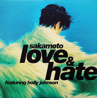 Album cover art for "Love & Hate" by 坂本龍一 (Ryuichi Sakamoto) & Holly Johnson