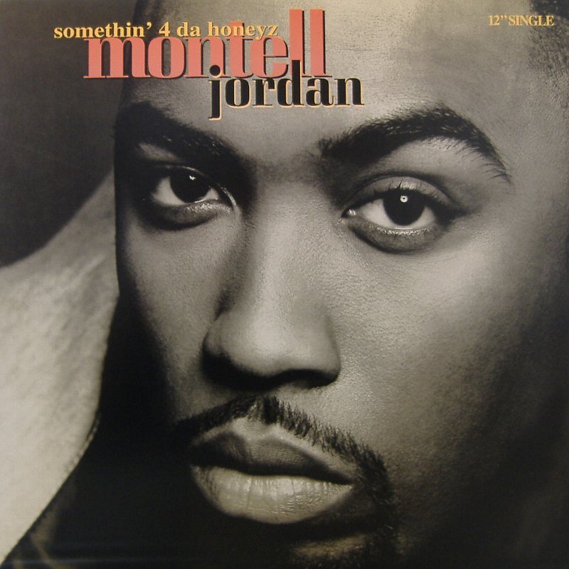 Somethin’ 4 da Honeyz by Montell Jordan