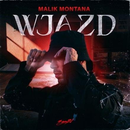 Album cover art for "Wjazd" by Malik Montana