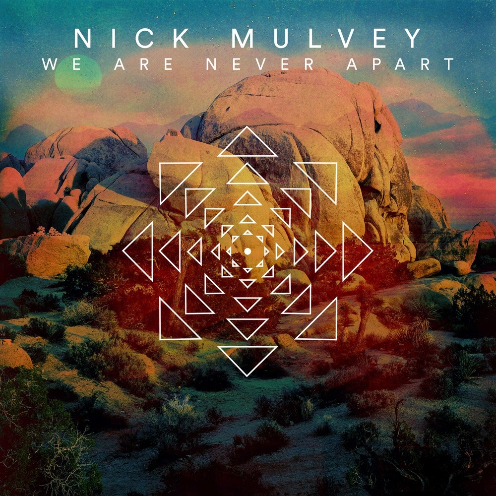 We Are Never Apart by Nick Mulvey