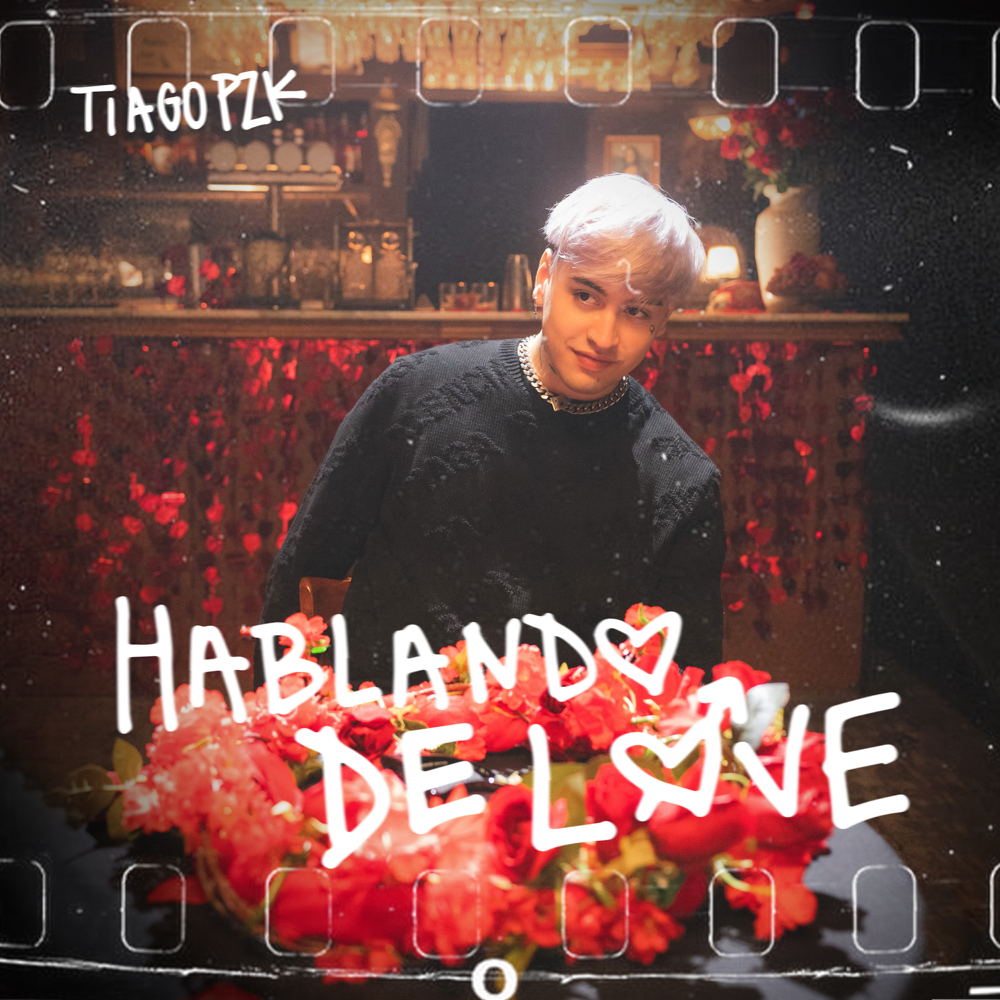 Album cover art for "Hablando De Love" by Tiago PZK