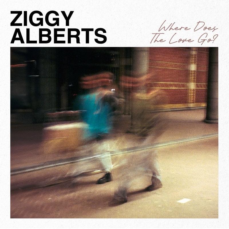 Album cover art for "Where Does The Love Go?" by Ziggy Alberts
