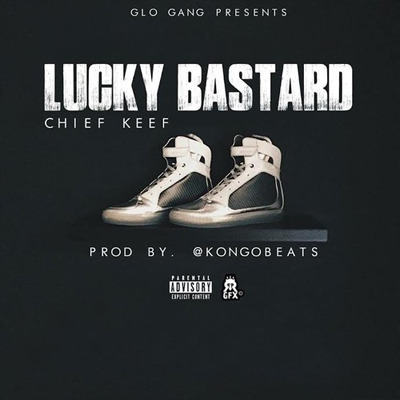 Album cover art for "Lucky Bastard" by Chief Keef