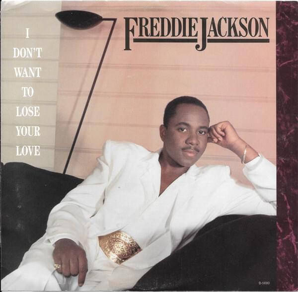 Album cover art for "I Don’t Want to Lose Your Love" by Freddie Jackson