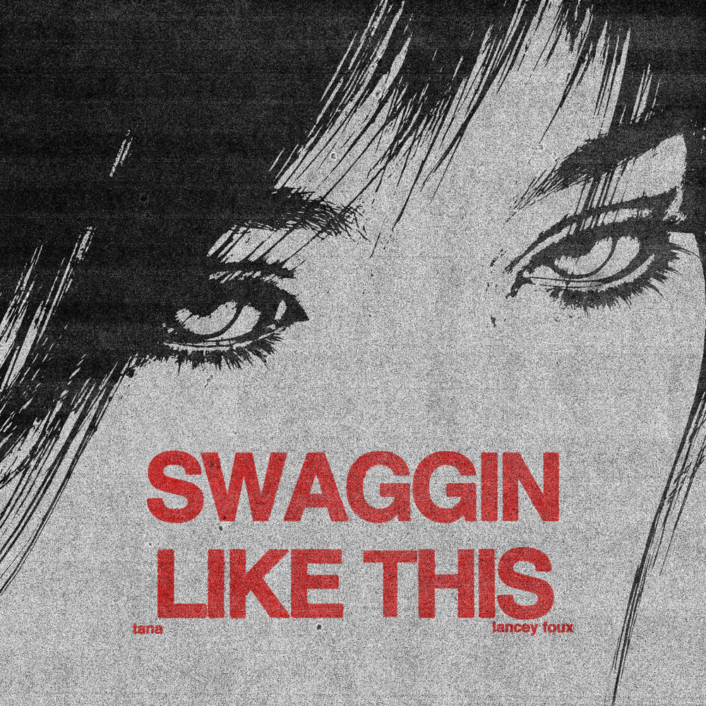 swaggin like this by tana