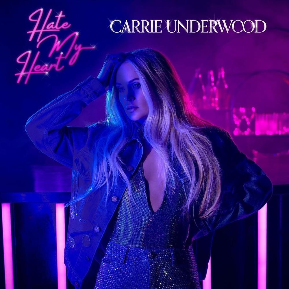 Album cover art for "Hate My Heart" by Carrie Underwood