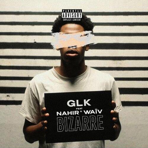Album cover art for "Bizarre" by GLK & Nahir & Waïv (FRA)
