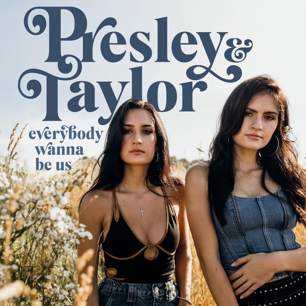 Album cover art for "Everybody Wanna Be Us" by Presley & Taylor