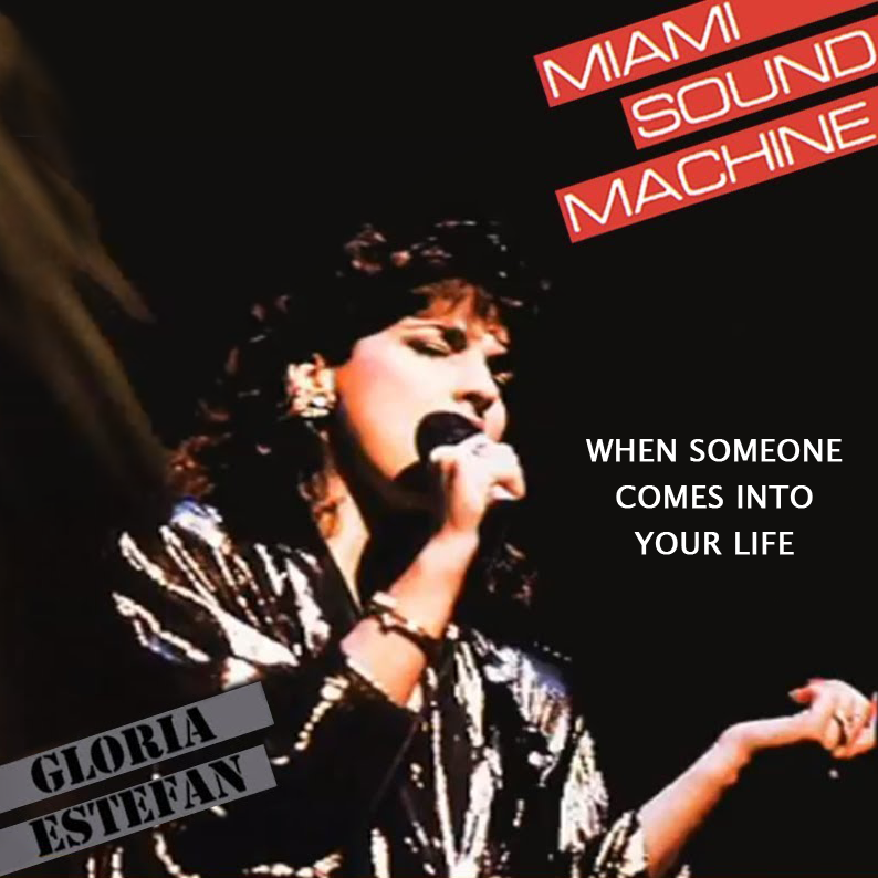 Album cover art for "When Someone Comes Into Your Life" by Gloria Estefan & Miami Sound Machine