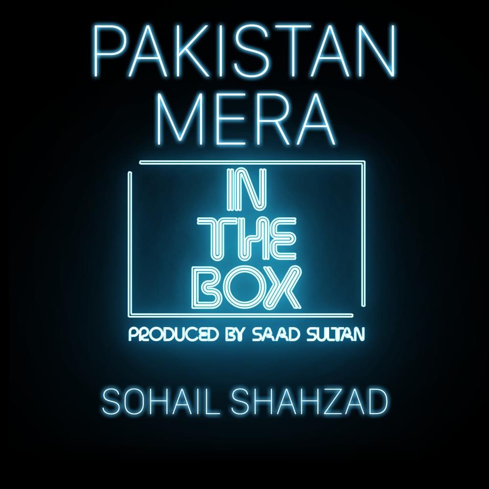 Album cover art for "Pakistan Mera" by Sohail Shahzad