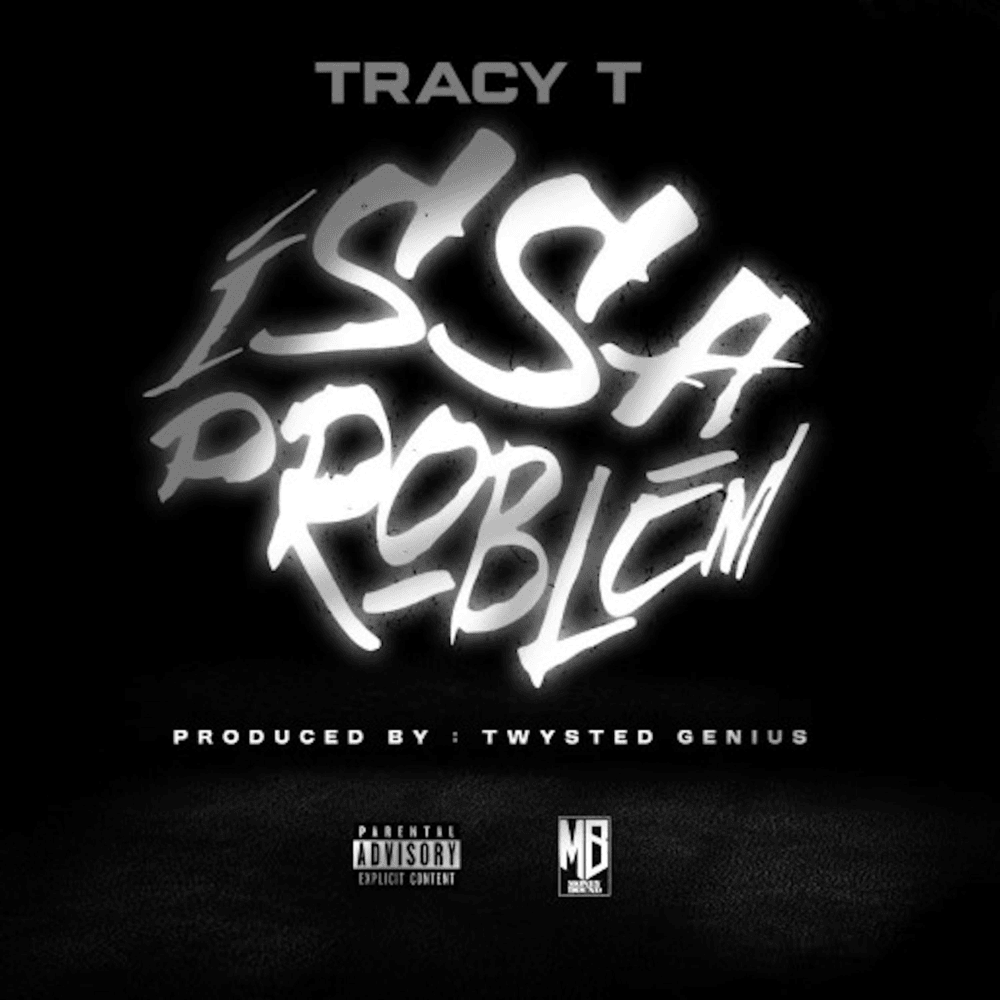 Album cover art for "ISSA PROBLEM" by Tracy T