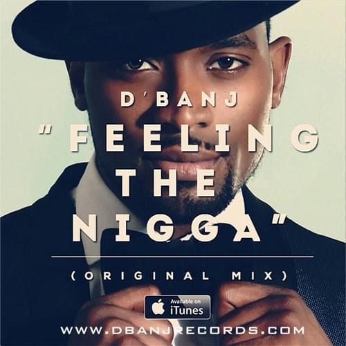 Album cover art for "Feeling the Nigga" by D’Banj