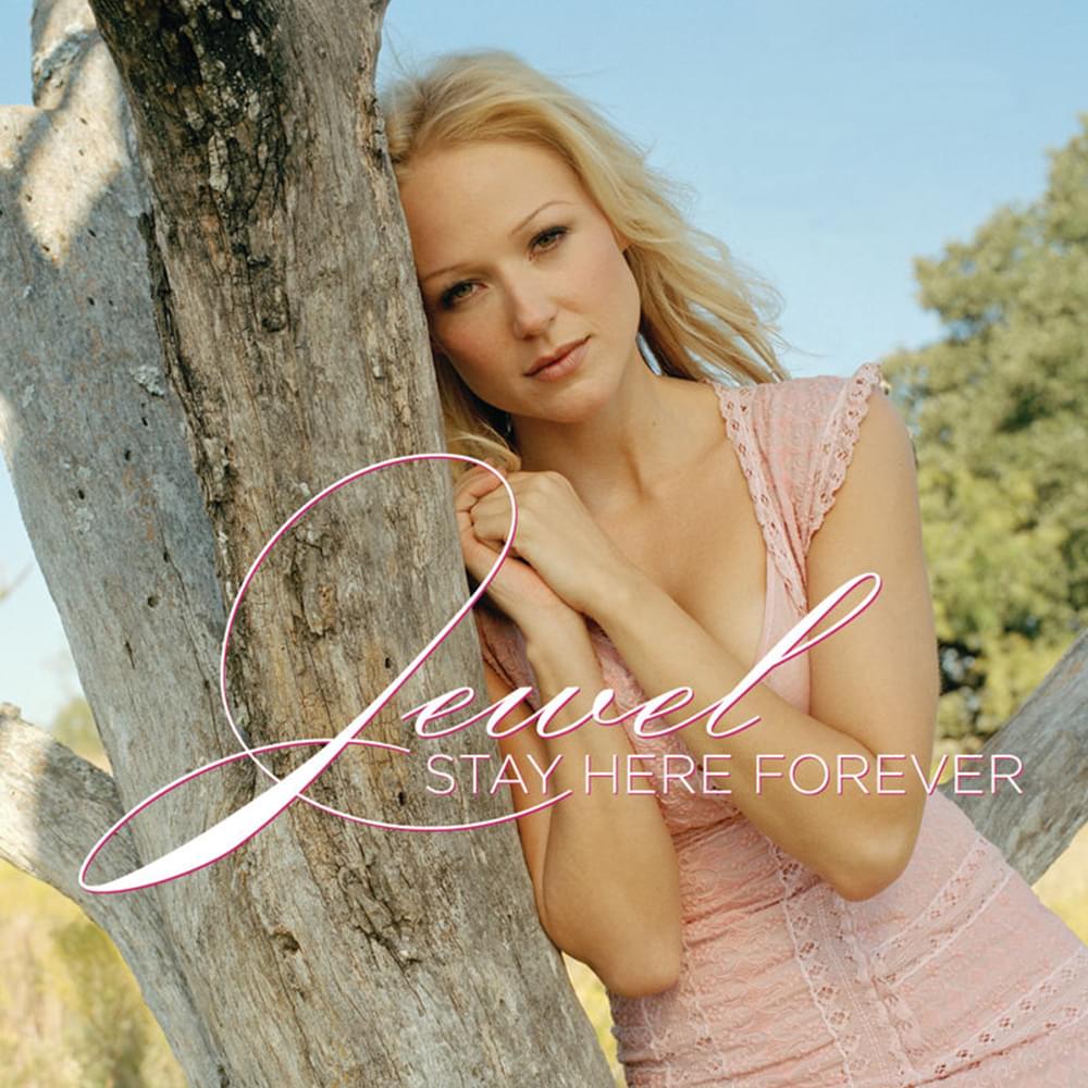 Album cover art for "Stay Here Forever" by Jewel