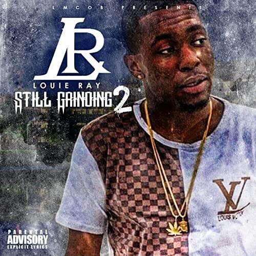 Still Grindin’ by Louie Ray