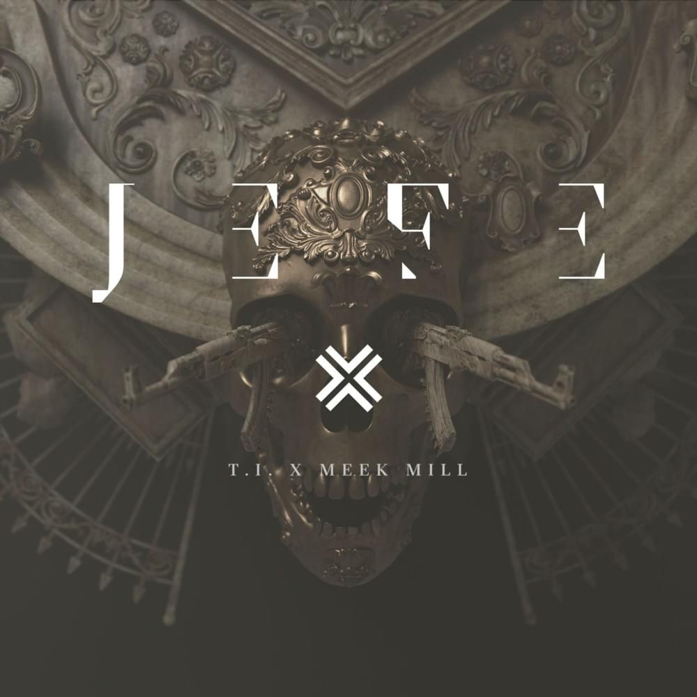 Album cover art for "Jefe" by T.I. & Meek Mill