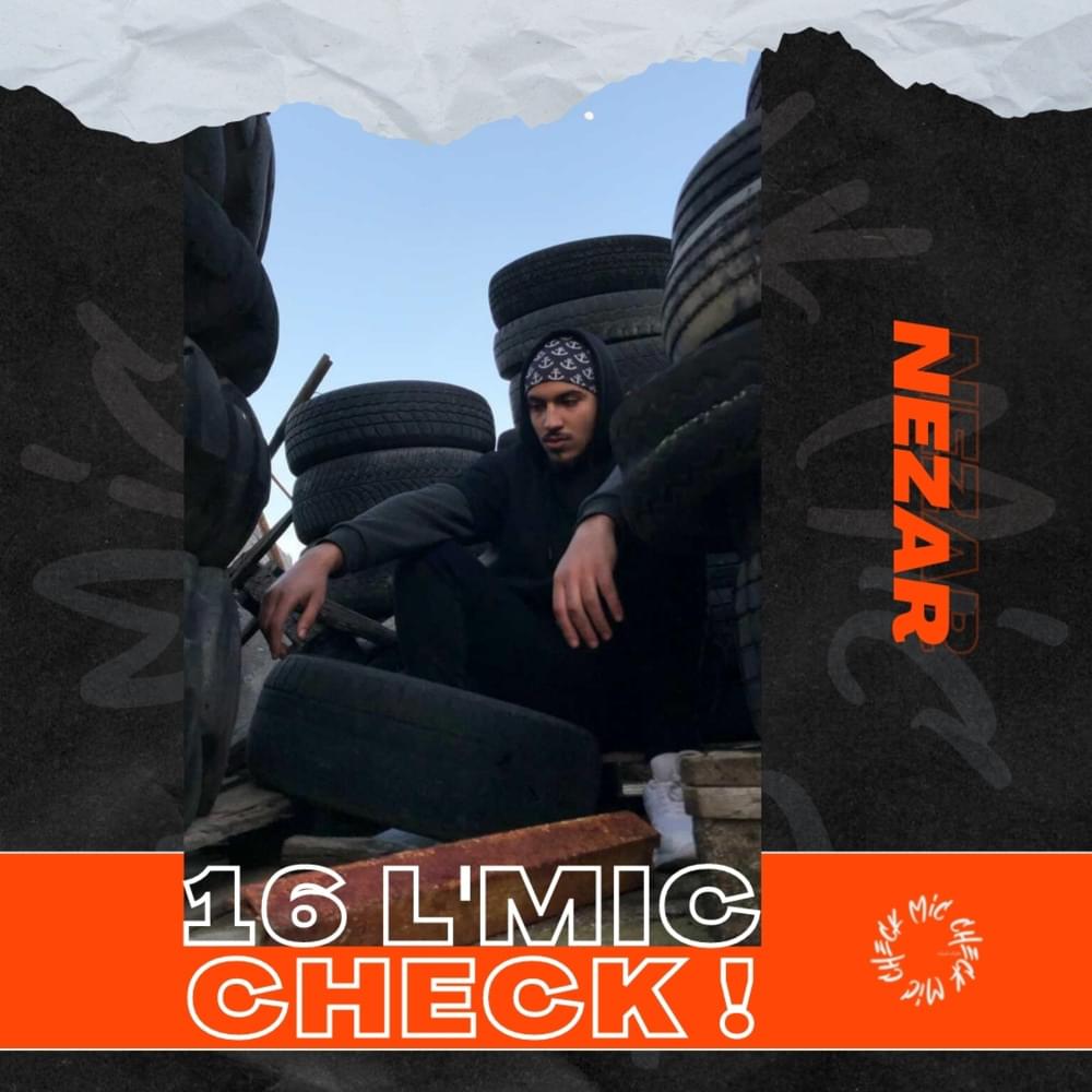 Album cover art for "Nezar - 16 L’Mic Check" by Nezar