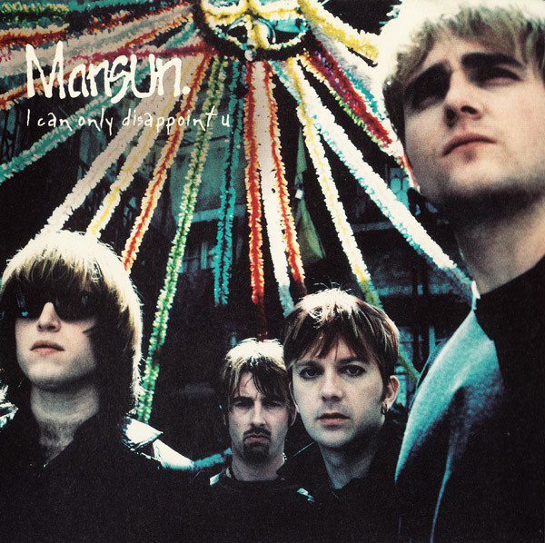 Album cover art for "I Can Only Disappoint U" by Mansun