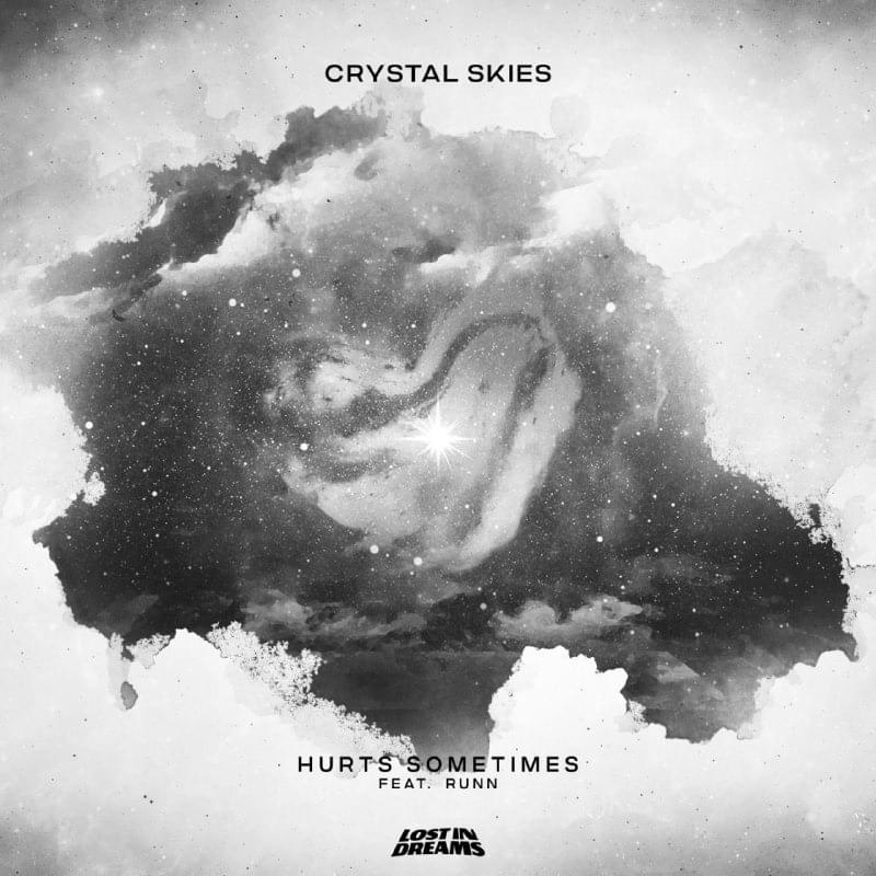 Hurts Sometimes by Crystal Skies