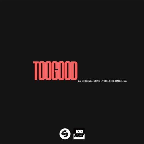 Album cover art for "Too Good" by Breathe Carolina
